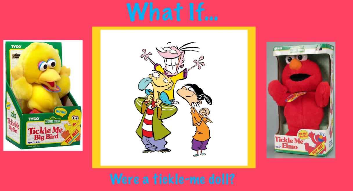 What If Ed, Edd N Eddy Were A Tickle Me Doll by PokemonFan1911 on ...