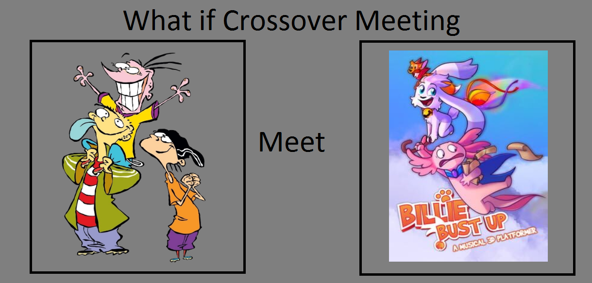 What If Ed, Edd N Eddy Meet Billie Bust Up? by PokemonFan1911 on DeviantArt