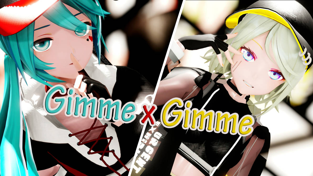 Gimme X Gimme Lips by UkiMMD on DeviantArt