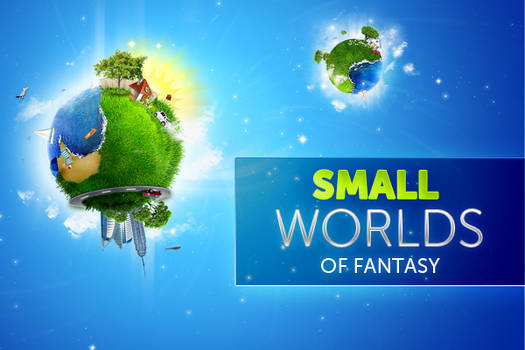 SMALL WORLDS OF FANTASY