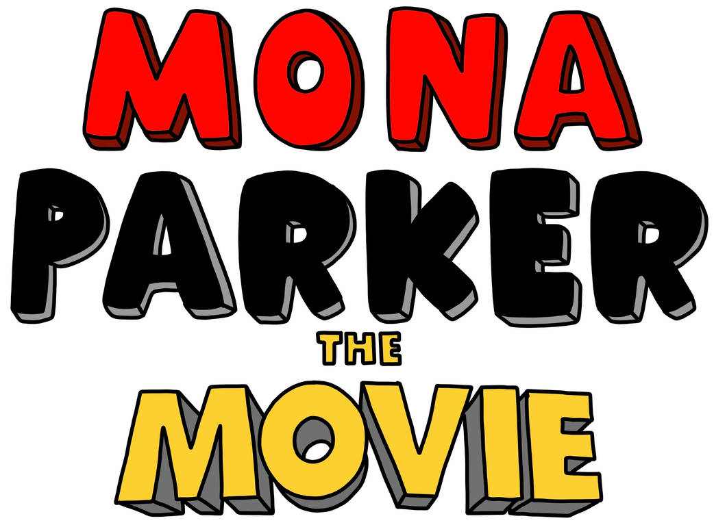 Mona Parker The Movie Title Card by ThomasCarr0806 on DeviantArt