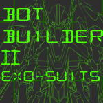 Bot Builder II: exo-suits