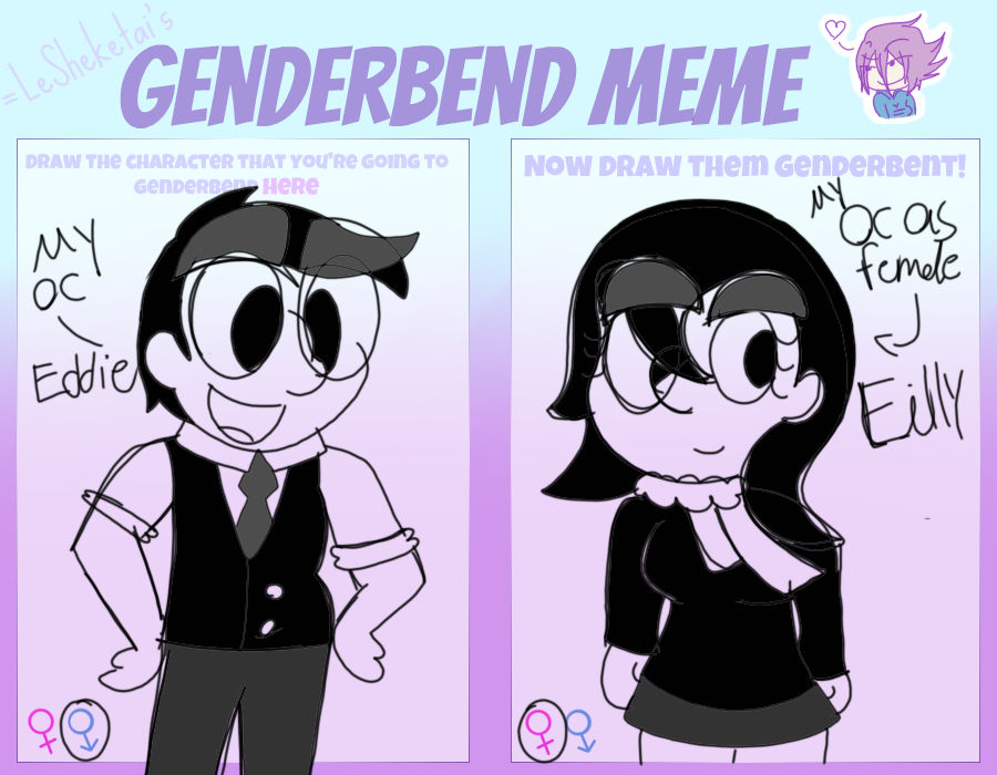 Gender Bender Meme by AnimatEdi on DeviantArt
