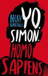 Yo, Simon, Homo Sapiens - Becky Albertalli