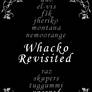 Whacko Revisited