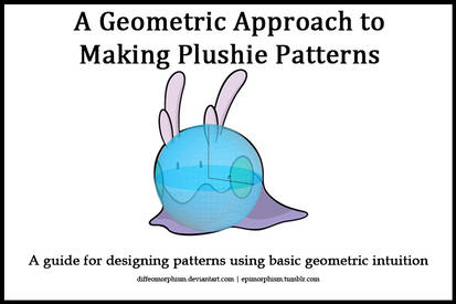 A Geometric Approach to Making Plushie Patterns