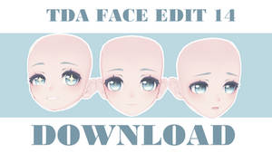 [MMD DL]TDA FACE EDIT 14 By Joshu0a926__c DOWNLOAD