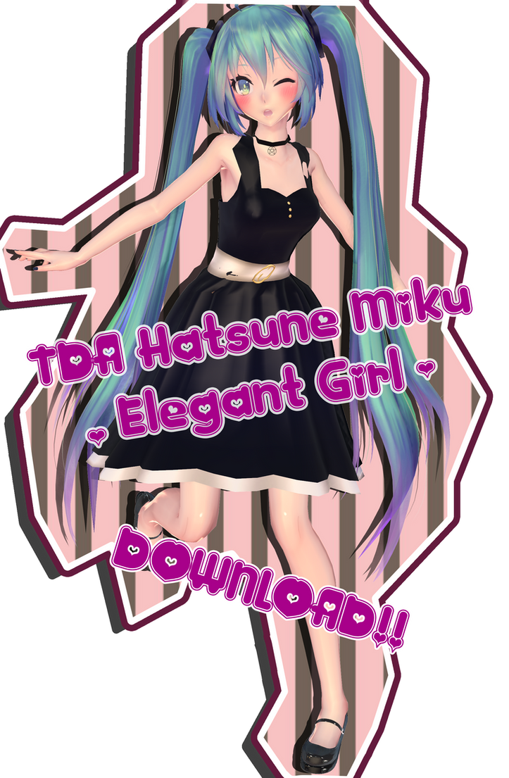 TDA Hatsune Miku Elegant Girl DOWNLOAD by Xxandou-chanxX on DeviantArt