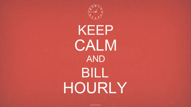 Keep Calm and Bill Hourly