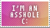 I'm an asshole c: