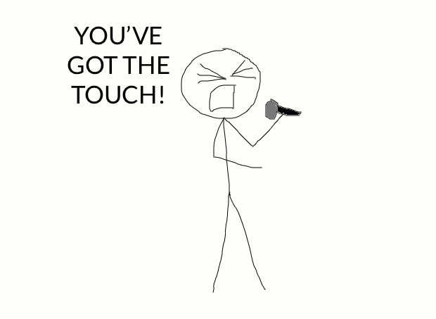 YOU'VE GOT THE TOUCH! by Challenger153 on DeviantArt