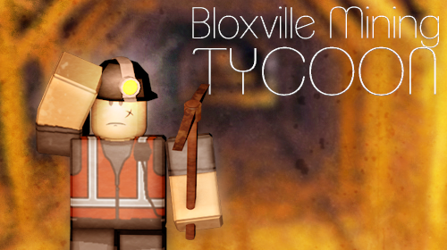 Roblox Thumbnail Bloxville Mining Tycoon By St G On Deviantart - bloxville roblox