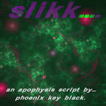Slikk Script by phoenixkeyblack
