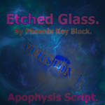 Etched Glass Script by phoenixkeyblack