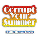 +$+$_ corrupt your summer ++$_