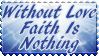 Without Love, Faith Is Nothing