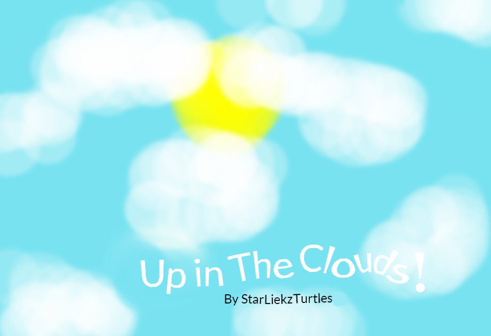 Up In The Clouds by StarLiekzTurtles on DeviantArt