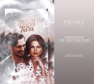 Pentru ultima oara (PSD WATTPAD COVER)