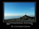 Motivational Posters by Custard-Cream