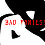 Bad Ponies - Long version