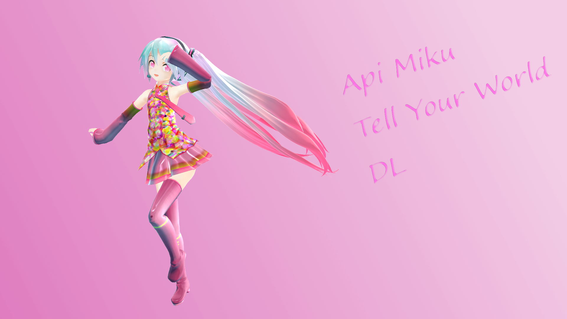 Appearance Tell Your World Miku + DL