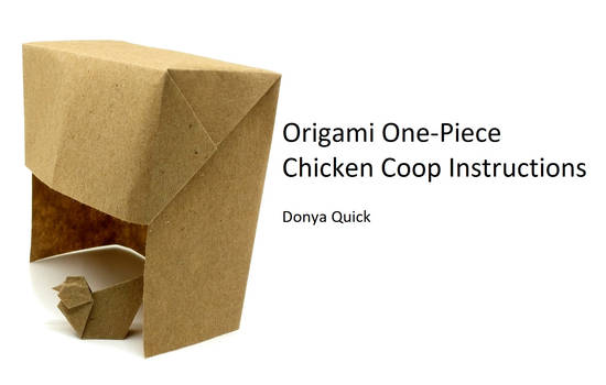 Origami  One-Piece Chicken Coop Instructions