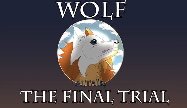 [WoLF] The Final Trial
