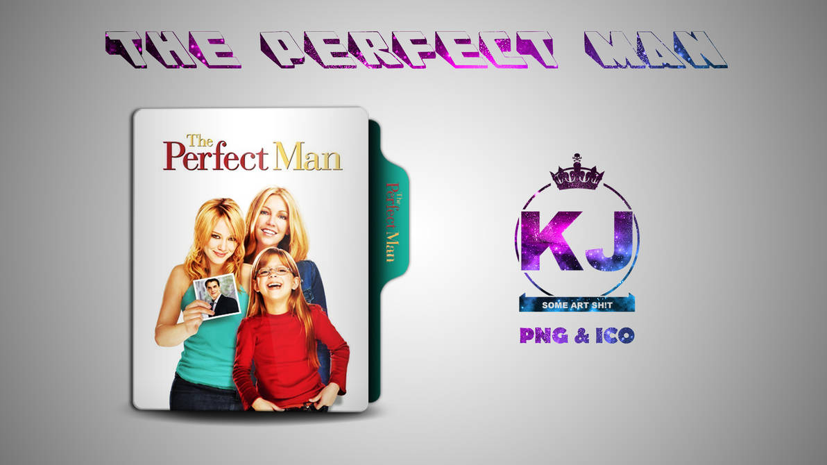The Perfect Man (2005) Folder Icon by kingjoe93 on DeviantArt