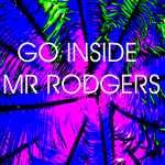 Go Inward Mr. Rodgers