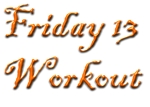 Friday 13th Workout
