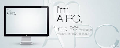 I'm a PC