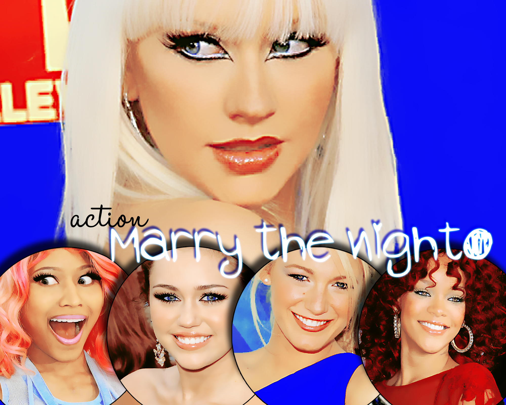 action.- Marry the night