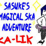 Sasuke's Ska Adventure