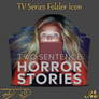 Two Sentence Horror Stories TV Series 2019 Folder