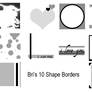 Bri's 10 Shape Borders