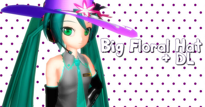 MMD - Big Floral Hat + DL