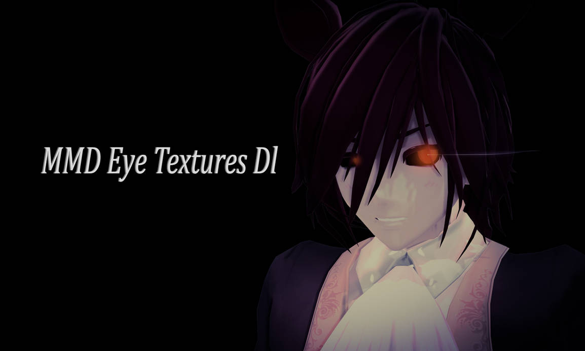 MMD Eye Textures Download by MEGA-TIRED-TRASHCAN on DeviantArt