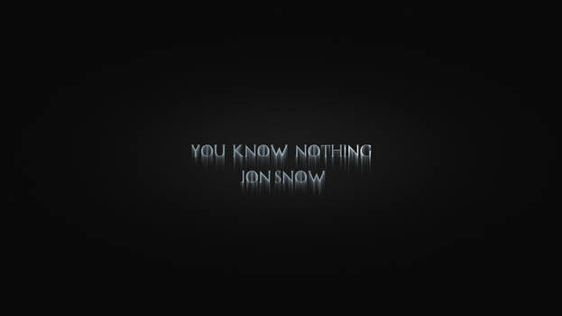 You know nothing Jon Snow