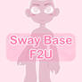 (F2U) Sway Base