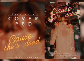 Cause She's Dead | PSD WATTPAD COVER #02