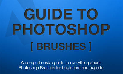 Guide to PS Brushes by nokari