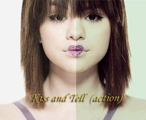 Kiss and Tell Action