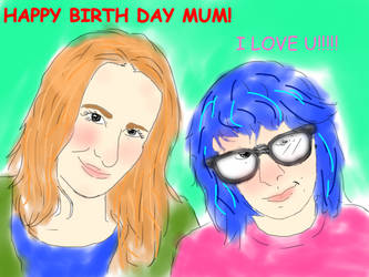 Happy B Day Mum I Love U