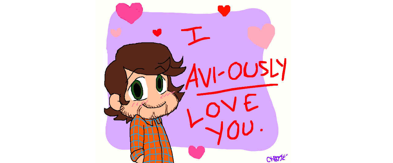 PTX Avi Kaplan Valentine:  I Avi-ously Love You