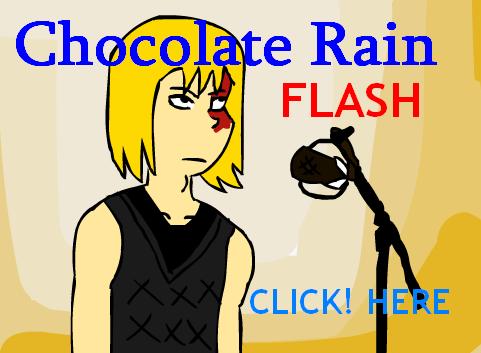 Chocolate Rain