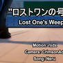 [MMD] Lost One's Weeping Camera Motion (Download)