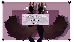(MMD) Fluffy Ears and Tail + DL