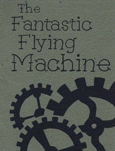 The Fantastic Flying Machine