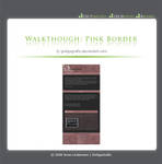 .:Walkthrough Pink Border by GinkgoWerkstatt