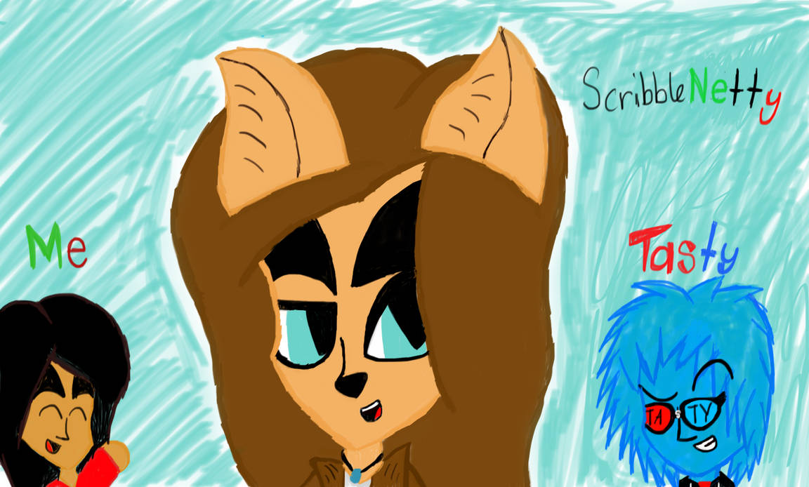 ScribbleNetty,Tasty and Me. by Riyana2 on DeviantArt